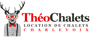 Théo Chalets - Location de chalets Baie-Saint-Paul et Charlevoix